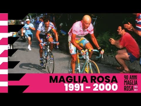 90Anni Maglia Rosa: 1991 - 2000