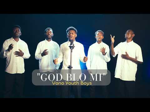 God Blo Mi | Vono Youth Boys (Official Video)
