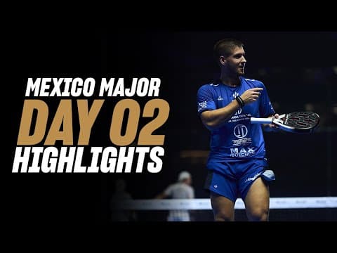 GNP Mexico Premier Padel Major: Day 2 - Men Highlight