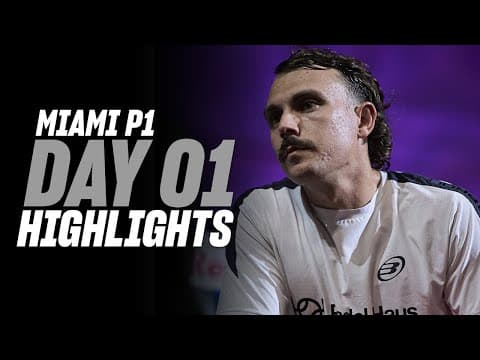 Miami Premier Padel P1 Day 1 - Round of 64 - Men's Highlight