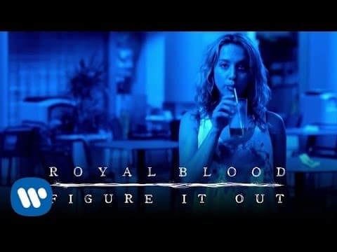 Royal Blood - Figure It Out