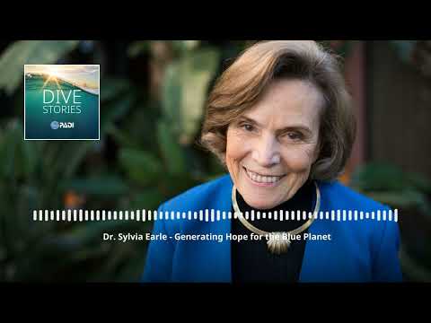 S1 E11 - Dr. Sylvia Earle - Generating Hope for the Blue Planet