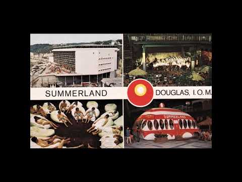 Summerland, Douglas, Isle of Man, & the tragic 1973 fire, by band members Mike & Linda Fletcher