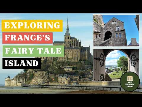 A Guided Tour of the Abbey and Museums of Mont-Saint-Michel