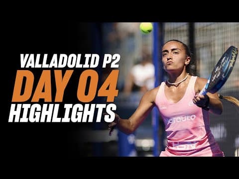 Oysho Valladolid Premier Padel P2: Day 4 - Round of 16 - Women's Highlight