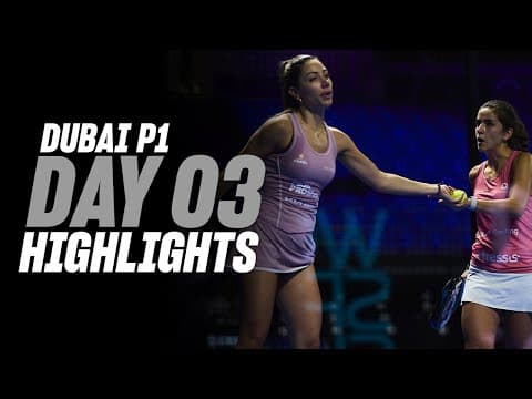 Dubai Premier Padel P1: Day 3 - Women's Highlight