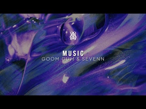 Goom Gum & Sevenn - Music (Official Audio)