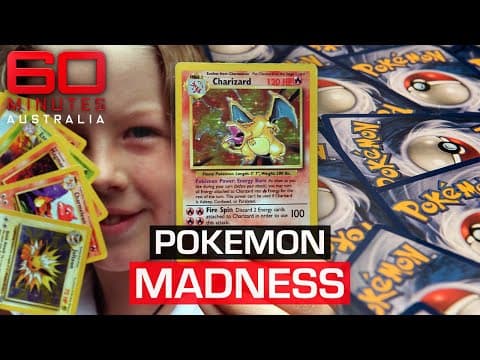 'It's like smoking' - 60 Minutes Australia on Pokémon cards