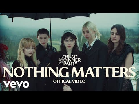The Last Dinner Party - Nothing Matters