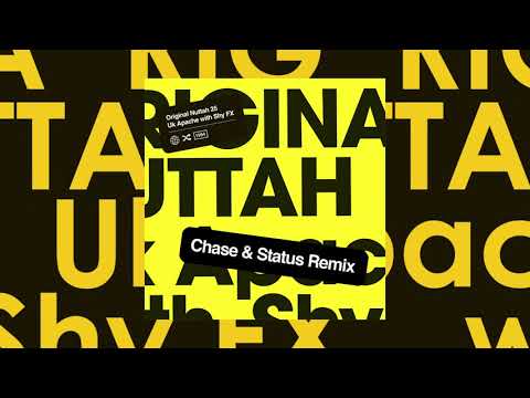 UK Apache with Shy FX Original Nuttah 25 (Chase & Status Remix Feat Irah)