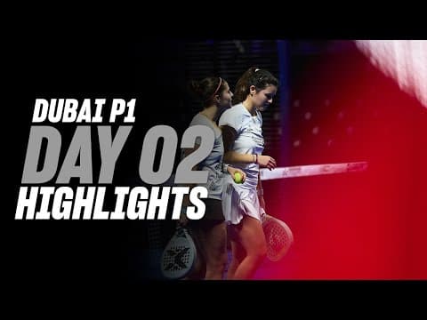 Dubai Premier Padel P1: Day 2 - Women's Highlight