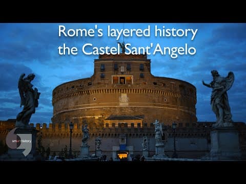 Smarthistory: Rome's Layered History at Castel Sant'Angelo