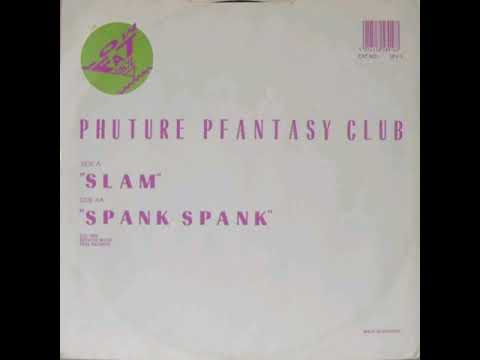 Phuture - "Spank Spank"