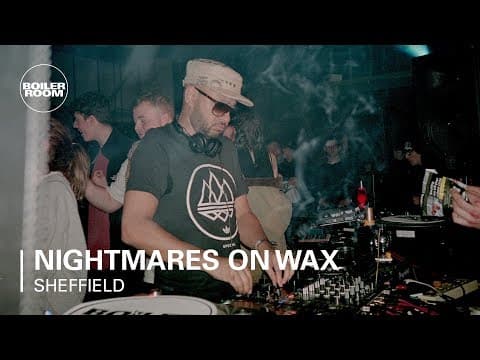 Nightmares On Wax - Boiler Room Sheffield