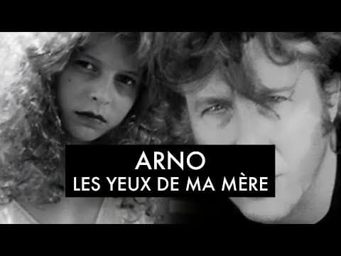 Arno - "Les Yeux de ma mère"