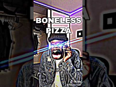 "Let me get a boneless pizza - what kinda pizza?"