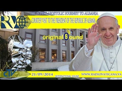 Pope Francis in Tirana: welcome ceremony and meeting with the president