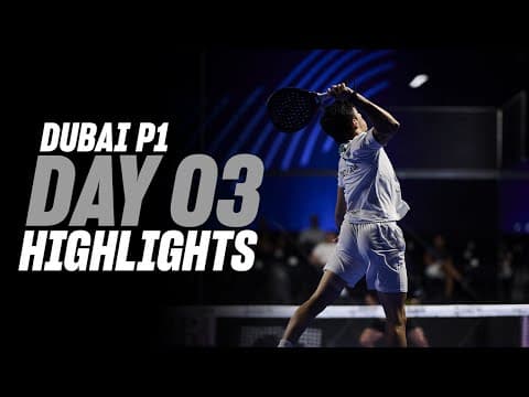 Dubai Premier Padel P1: Day 3 - Men's Highlight