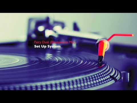 Set Up System - "Fairy Dust"