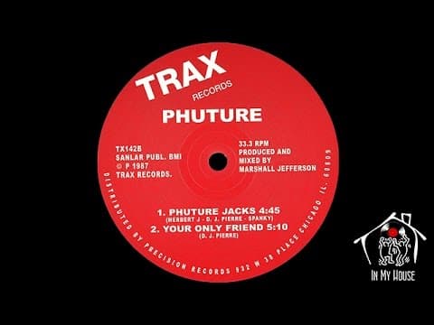 Phuture - "Your Only Friend" (1987)
