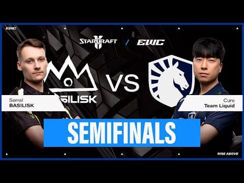 Serral vs Cure, Esports World Cup 2025 semi-final
