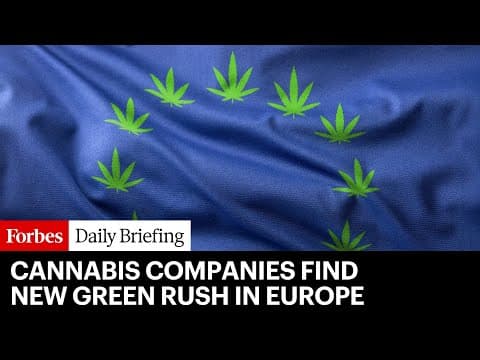 Forbes: US cannabis companies chase a green rush in Europe