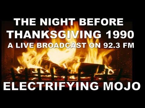 ELECTRIFYING MOJO LIVE ON WMXD THE NIGHT BEFORE THANKSGIVING 1990