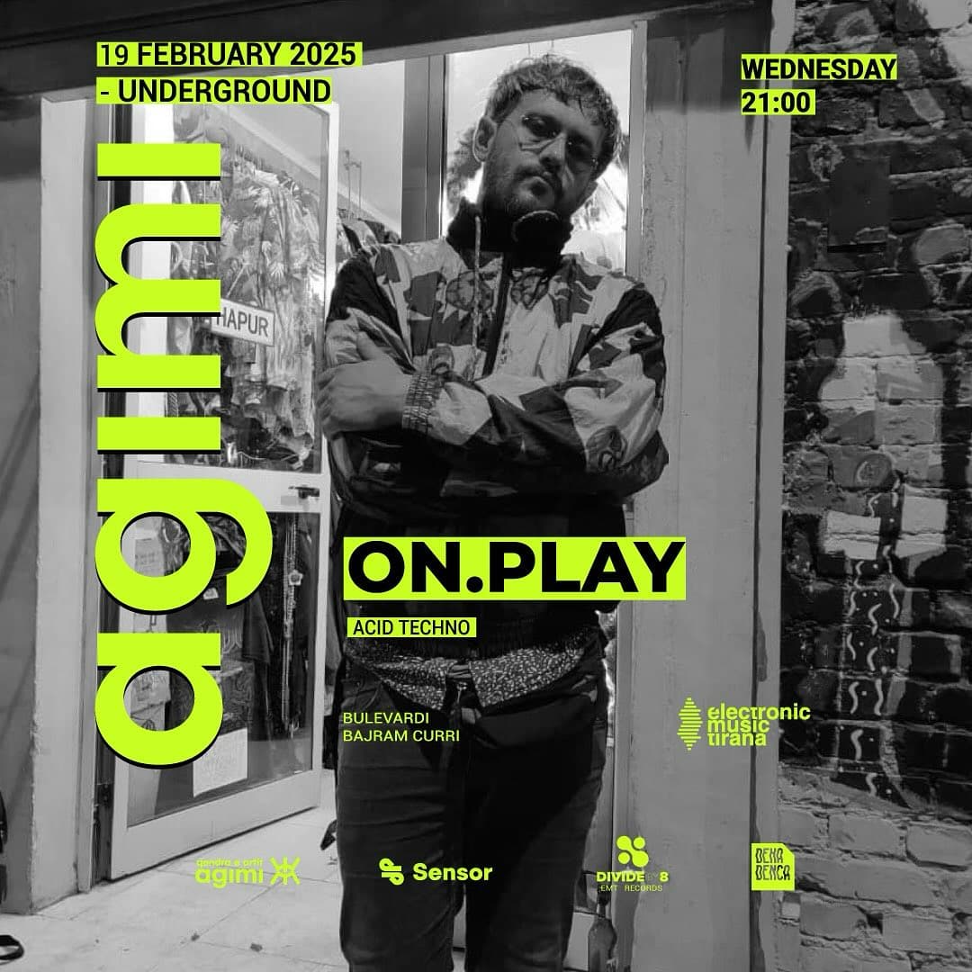 ON.PLAY - Acid Techno 🌀 - 🗓️E merkure, 19 Shkurt - 🕘21:00 - 📍Bulevardi Baj