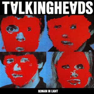 Talking Heads - Remain in Light