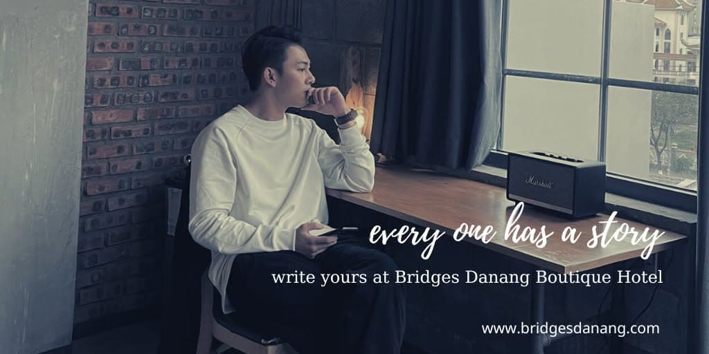 Sự hài lòng của khách hàng là động lực rất lớn để Bridges Danang Hotel