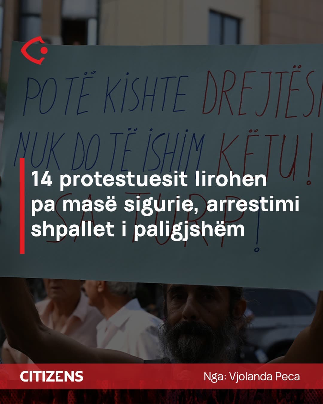 Gjykata shpalli të paligjshëm ndalimin e 14 protestuesve të arrestuar pas…
