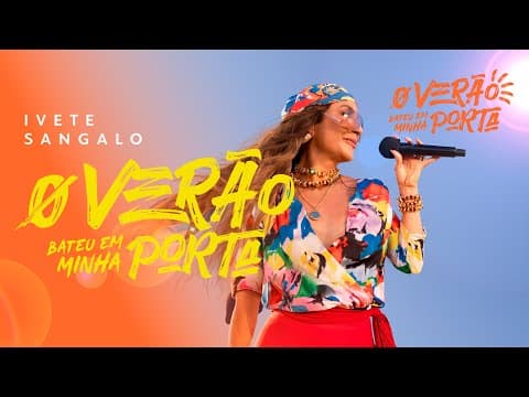 Ivete Sangalo live: O Verao Bateu Em Minha Porta