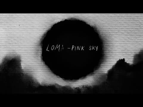 Loma - Pink Sky