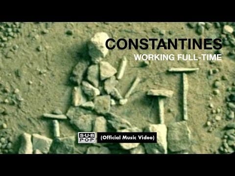Constantines - Working Full-Time