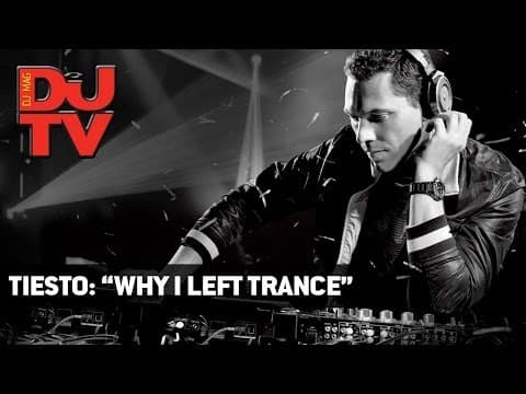 Tiesto: "Why I left trance"