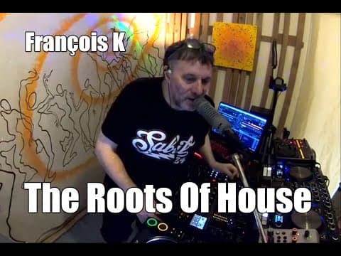 François K - The Roots of House, a set with commentary