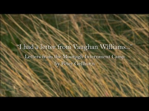 "I had a letter from Vaughan Williams...": Letters from the Mooragh Camp by Peter Gellhorn