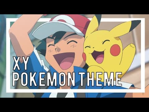 Pokémon the Series: XY - English opening theme
