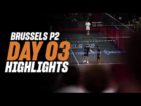 Brussels Premier Padel P2: Day 2 - Round of 16 - Men's Highlight