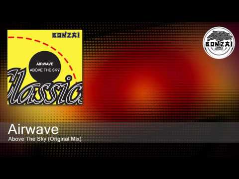 Airwave - Above The Sky (Original Mix)