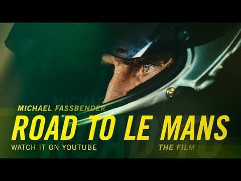 Michael Fassbender: Road to Le Mans - The Film