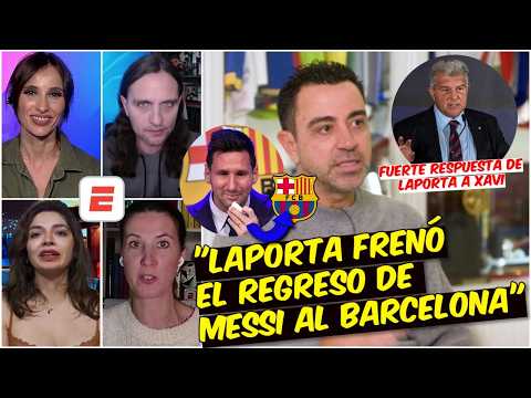 XAVI SOLTÓ un BOMBAZO de MESSI y como fue LAPORTA quien DETUVO su REGRESO al BARCELONA | Exclusivos