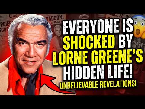 THE SHAMEFUL TRUTH LORNE GREENE NEVER WANTED YOU TO KNOW!