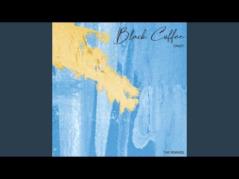 Black Coffee - Crazy (Culoe De Song Winter Remix)