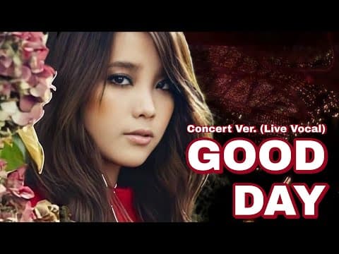 Good Day IU (Concert Ver. (Live Vocal)