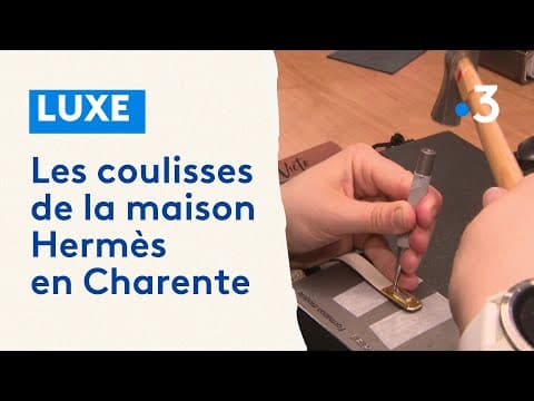 Hermès: l'artisanat du luxe en Charente