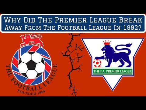 Why the Premier League broke away in 1992