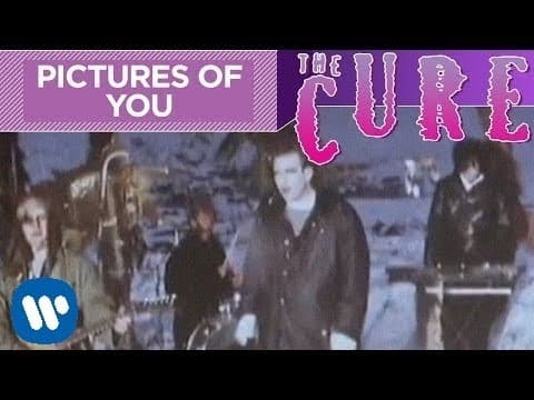The Cure - Pictures Of You