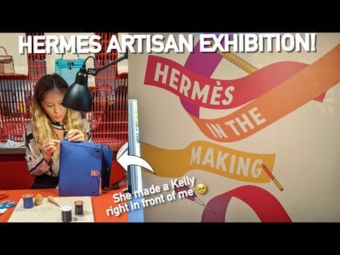 HERMES IN THE MAKING EXHIBITION! Watch Hermes Artisans HAND MAKE silk scarves, saddles, & a KELLY 👀