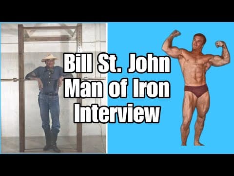 Bill St. John Man of Iron Interview - Dr. John Ziegler, Hoffman, Vasilef, golden age bodybuilding